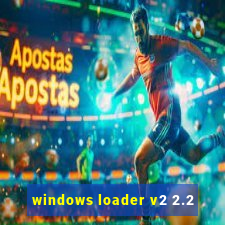 windows loader v2 2.2